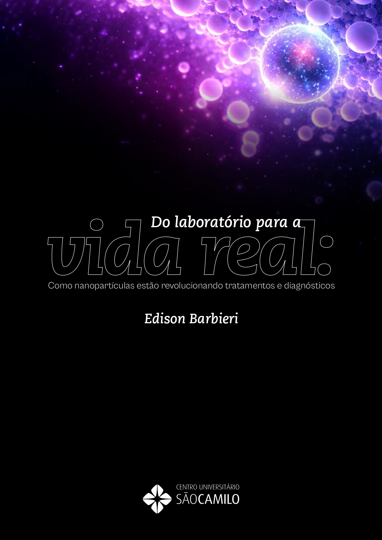 Capa do e-book "Do laboratório para a vida real: como nanopartículas estão revolucionando tratamentos e diagnósticos"