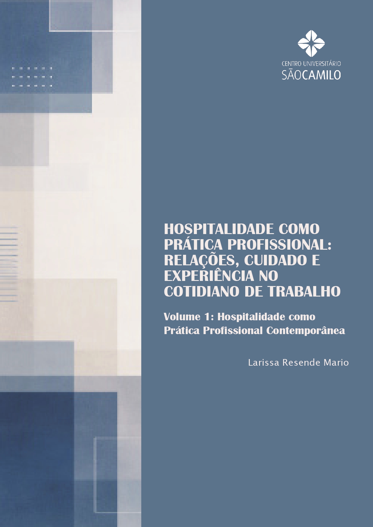 Capa do e-book "Hospitalidade como prática profissional: relações, cuidado e experiência no cotidiano de trabalho – Vol. 1"